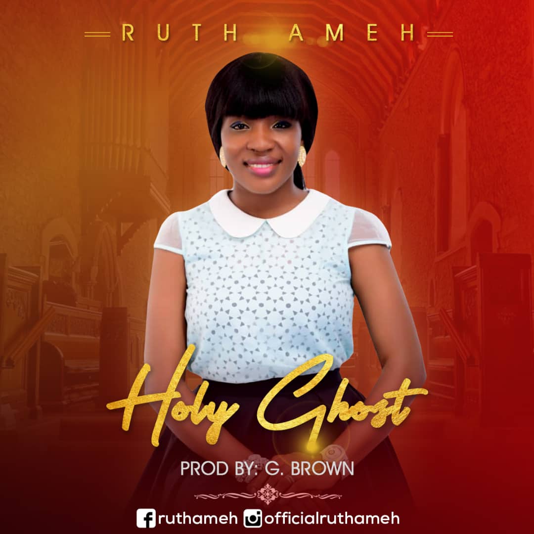 Holy Ghost By Ruth Ameh