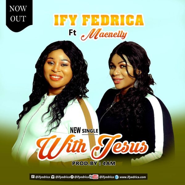 With Jesus - Ify Fedrica