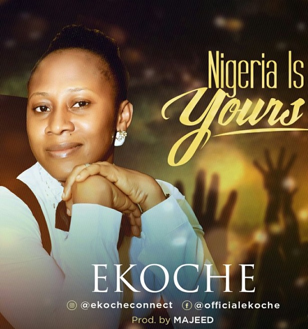 Nigeria Is Yours By Ekoche
