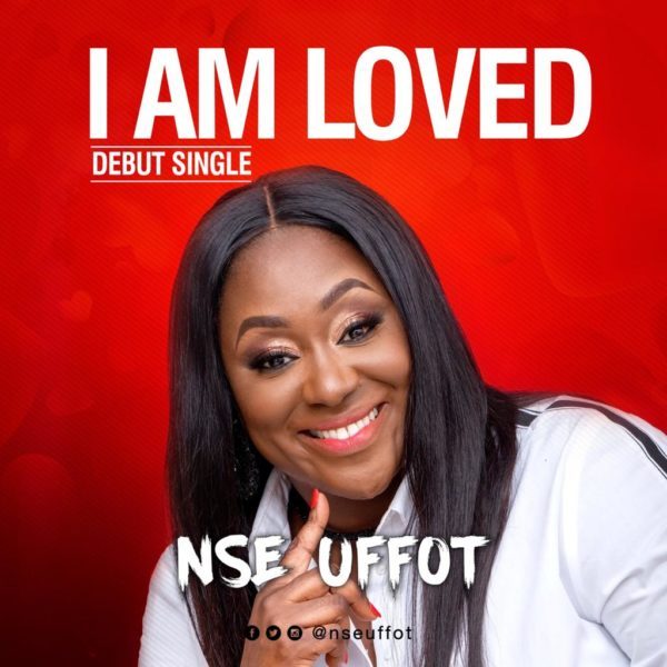I Am Loved Nse Uffot free download mp3