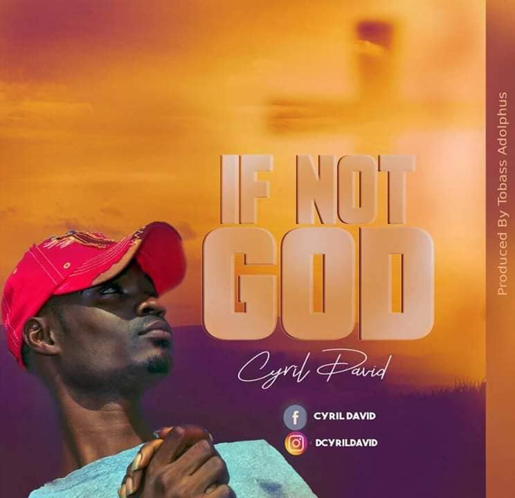 Cyril David – If Not God