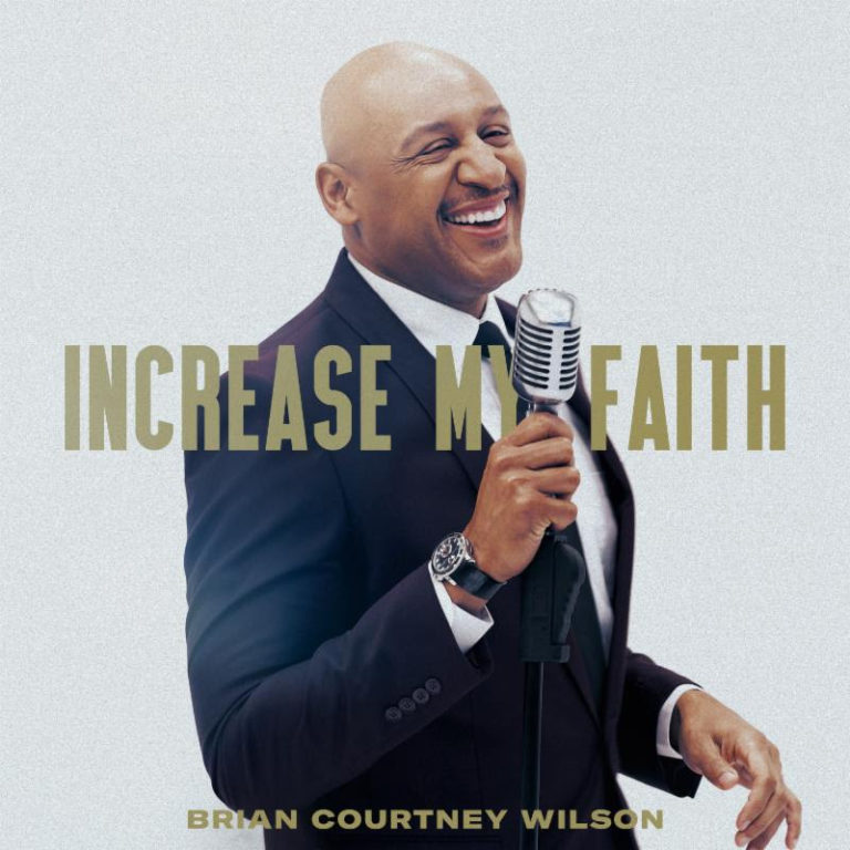 Increase My Faith By Brian Courtney Wilson