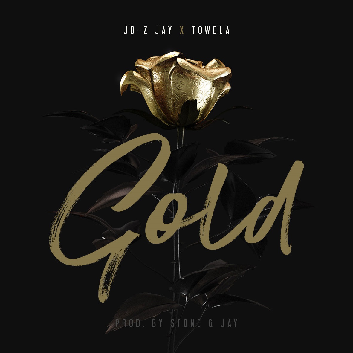 GOLD By Jo-Z Jay feat. Towela