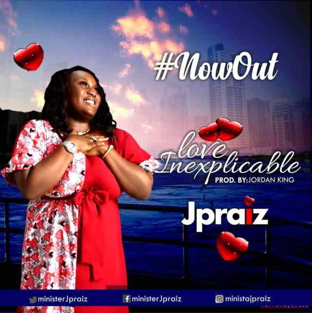 JPraiz – Love Inexplicable