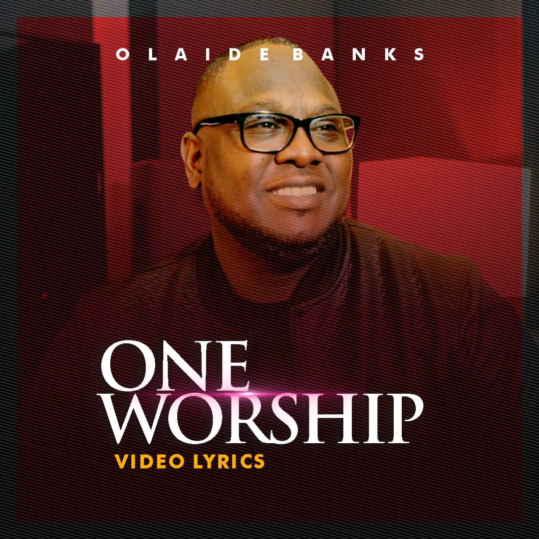 One Worship by OLAIDE BANKS