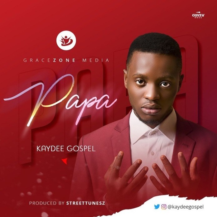Papa By Kaydee Gospel