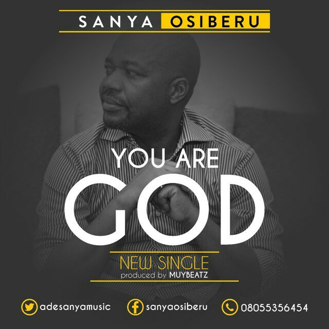 You Are God By Sanya Osiberu