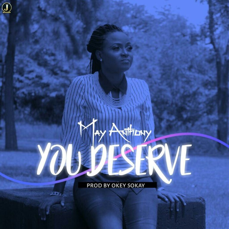 You Deserve By May Anthony