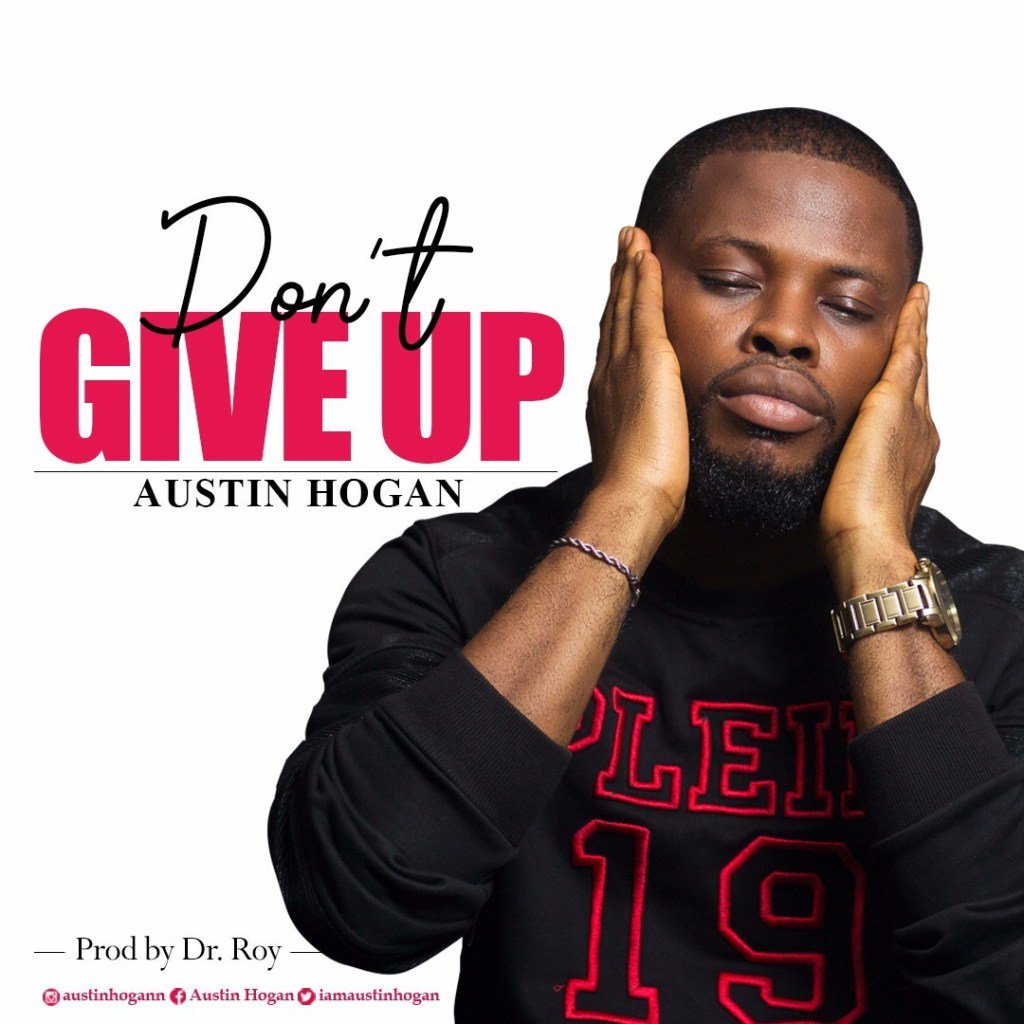 Austin Hogan – Don't Give Up