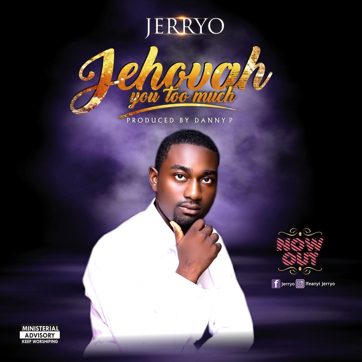 Jehovah You Too Much By Jerryo