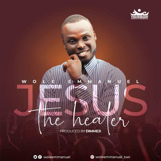 Jesus The Healer By Wole Emmanuel
