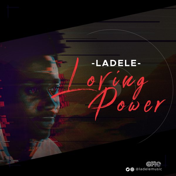 Ladele – Loving Power