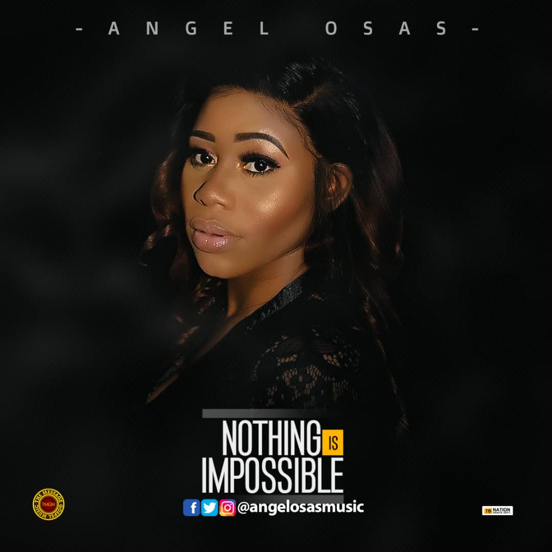 Nothing Is Impossible By Angel Osas