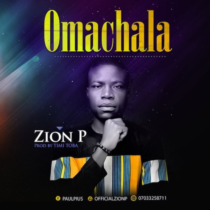 Omachala – Zion P
