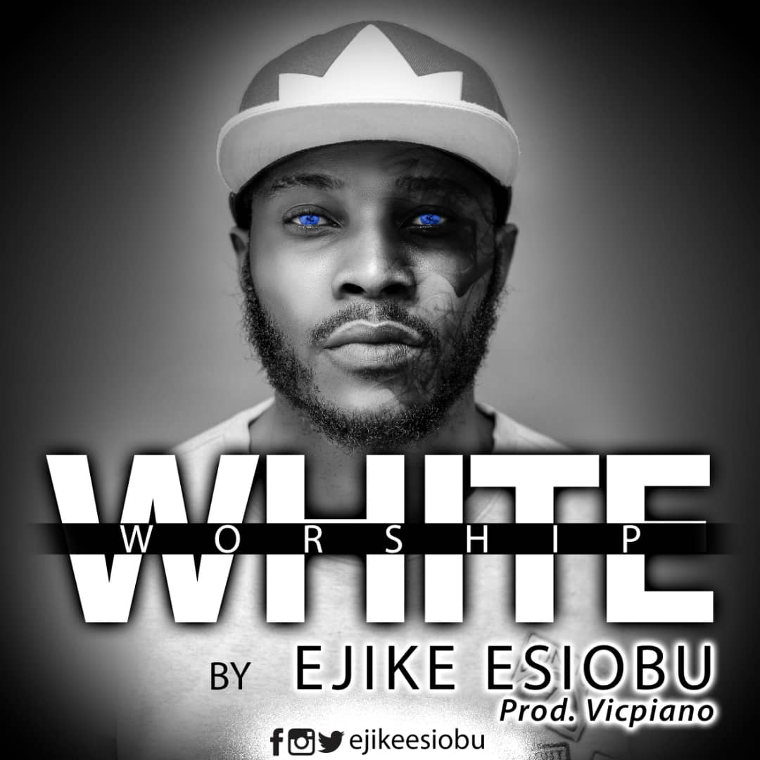 White Worship By Ejike Esiobu