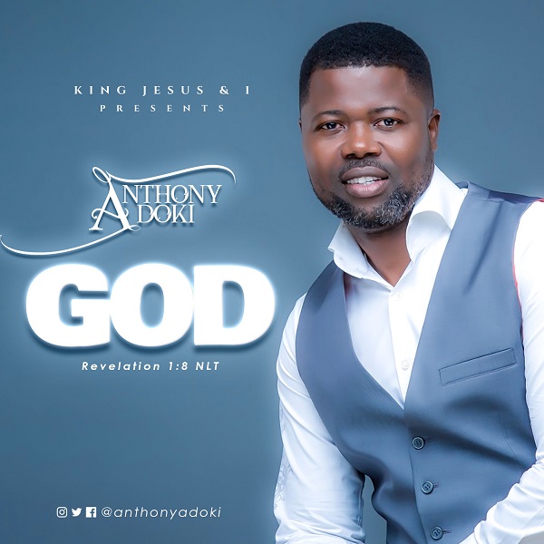 GOD BY ANTHONY ADOKI