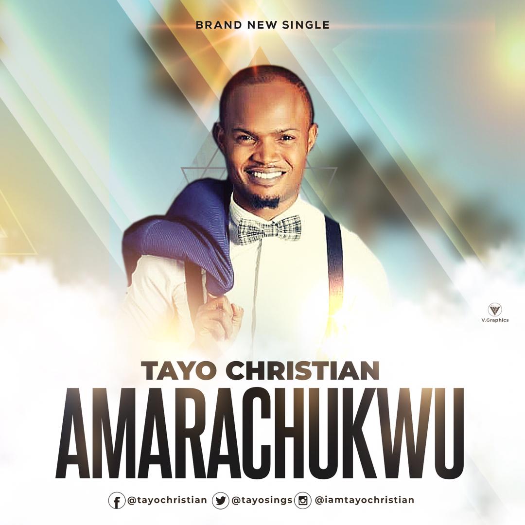 Amarachuckwu By Tayo Christian