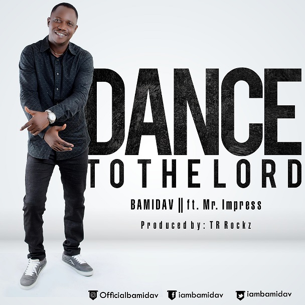 Dance to the Lord – Bamidav