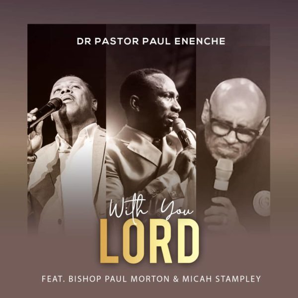 with you lord paul enenche