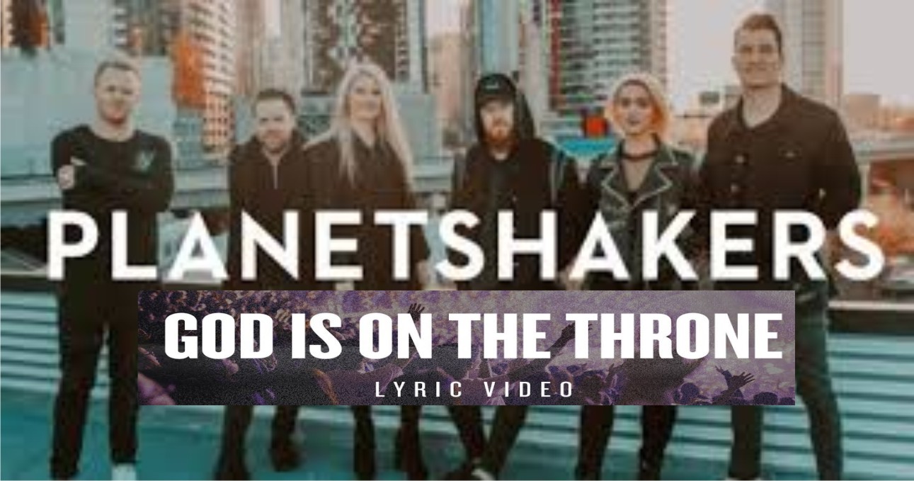 god is on the throne planetshakers