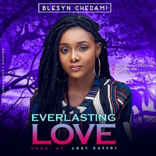 Blesyn Chedami – Everlasting love