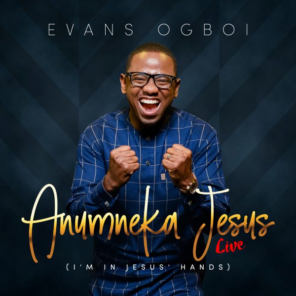 Anumneka Jesus By Evans Ogboi