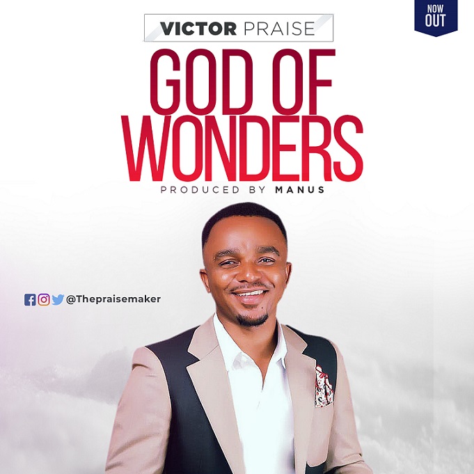 GOD OF WONDERS BY VICTOR PRAISE