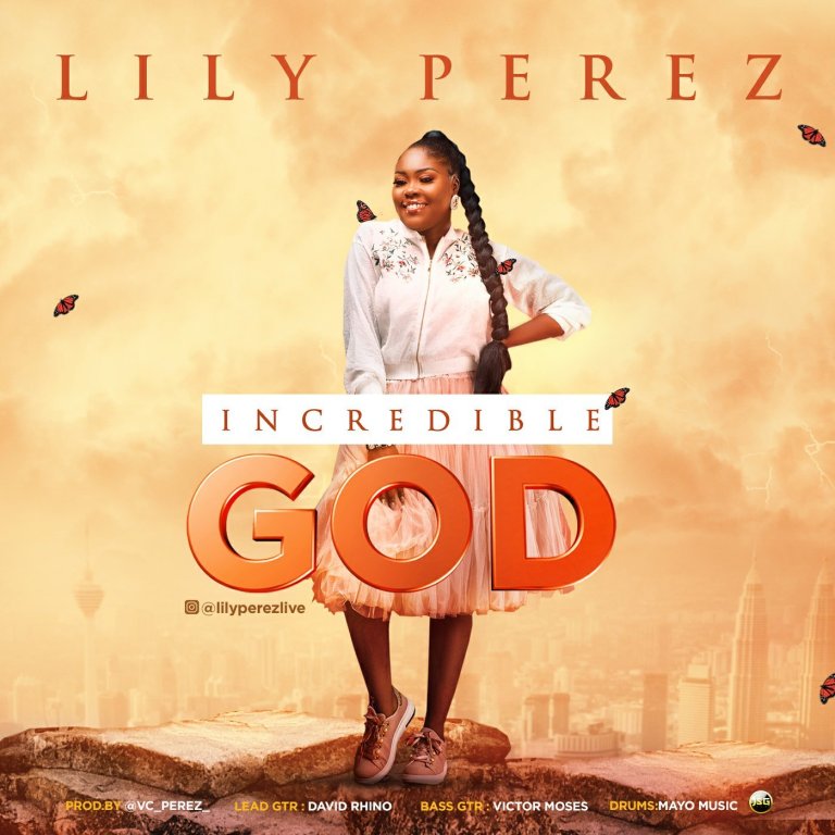 Lily Perez – Incredible God