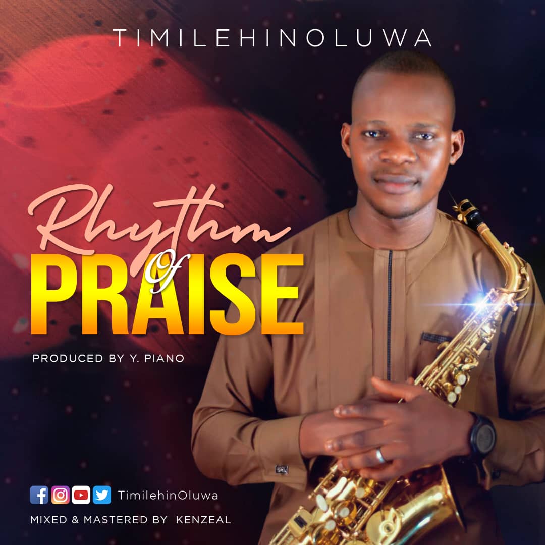 Rhythm Of Praise By TimilehinOluwa