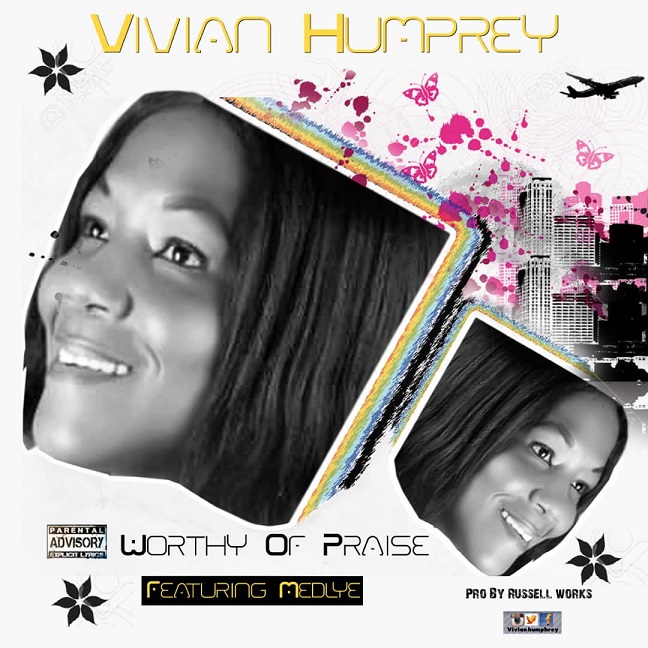 Vivian Humphrey - Worthy Of Praise