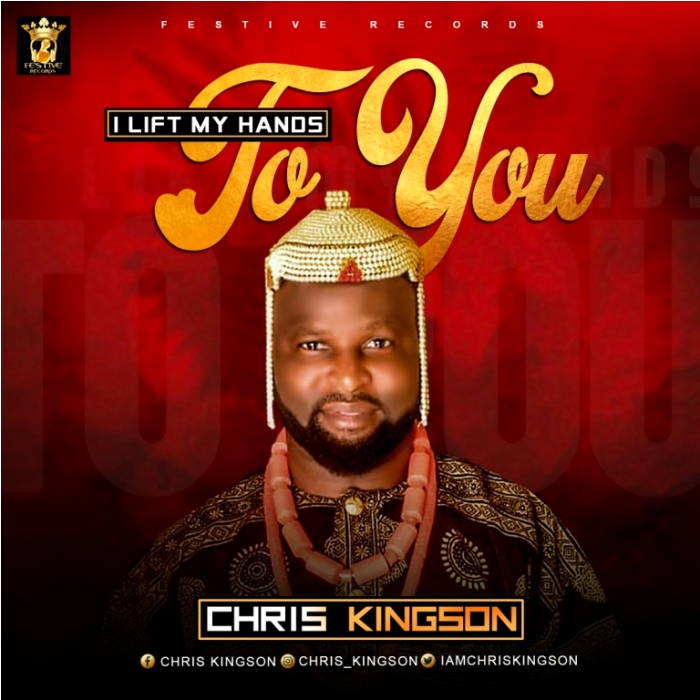 Chris Kingson - I Lift My Hands To You