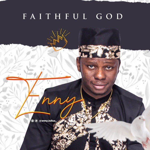 Enny Julius – Faithful God