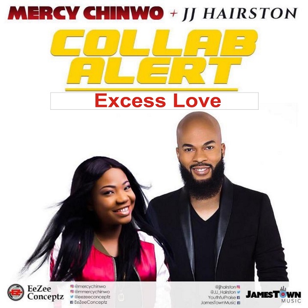 Excess Love By JJ. Hairston ft. Mercy Chinwo