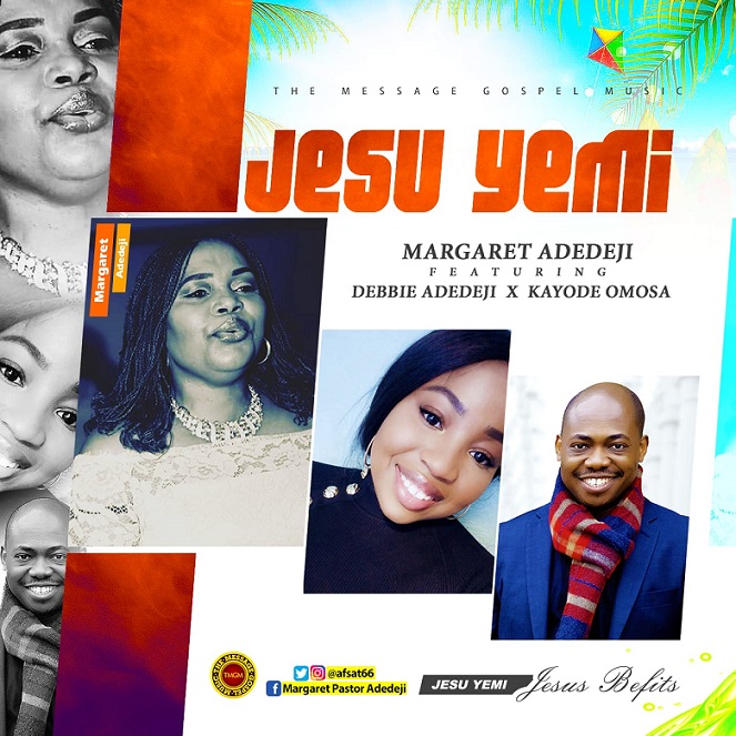 Jesu Yemi (Jesus Befits) - Margaret Adedeji
