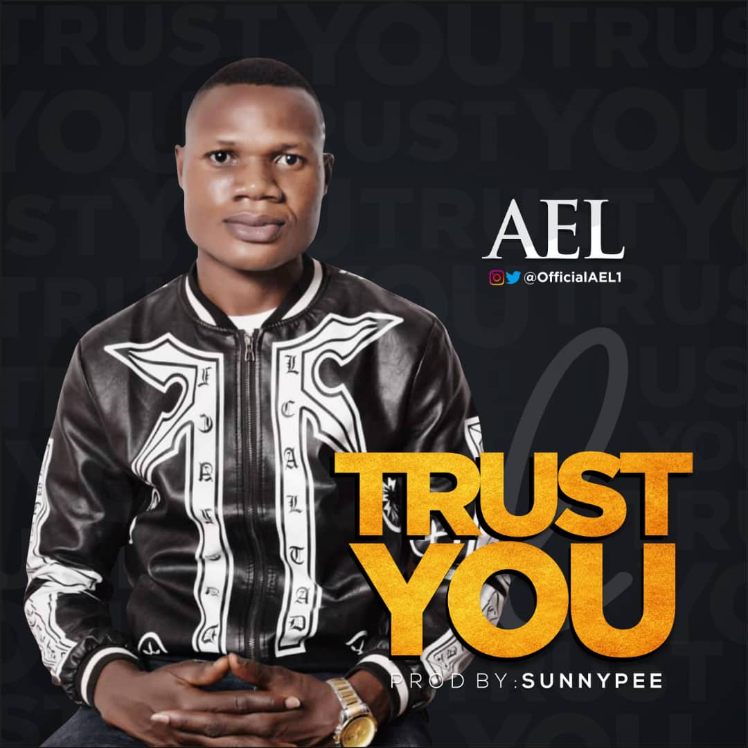 TRUST YOU BY AEL