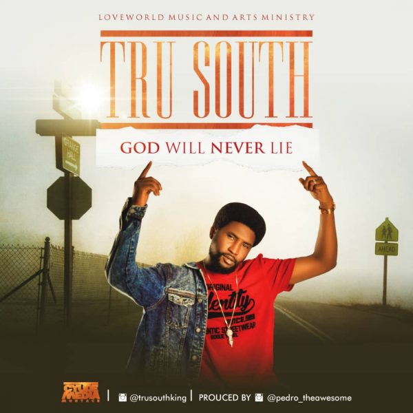 Tru South – God Will Never Lie
