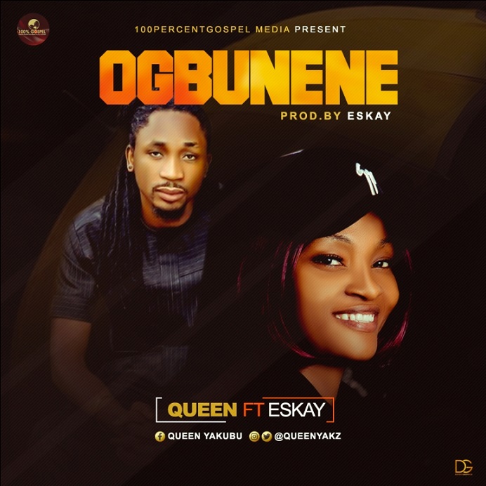 Ogbunene By Queen Ft. Eskay