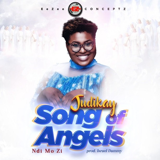 Judikay - “Song of Angels” (Ndi Mo Zi)