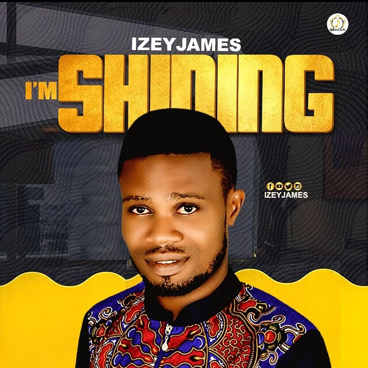 download Izey James – I’m Shinning