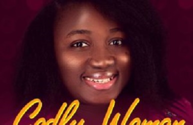 Godly Woman – Goodness Ibeh