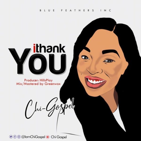 download I Thank You By Chi-Gospel mp3