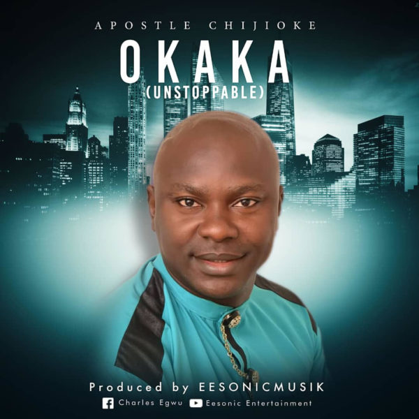 download Apostle Chijioke - Okaka