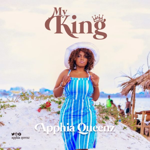 Apphia Queenz - My King mp3 download