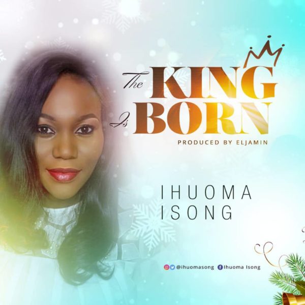 download Ihuoma Isong - The King Is Born