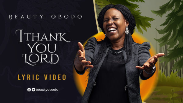 Beauty Obodo – I Thank You Lord