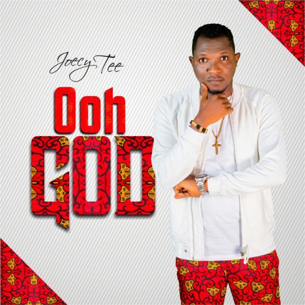 download OOH GOD BY JOECY TEE
