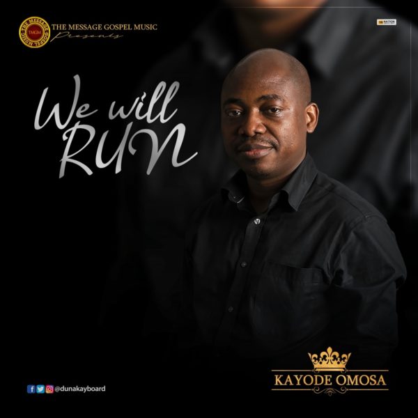 download Kayode Omosa – We will Run