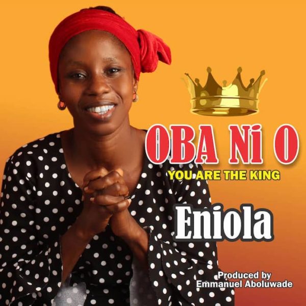 download Oba Ni O - Eniola
