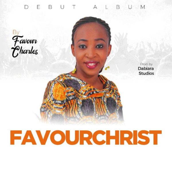 FAVOUR CHRIST By Favour Charles