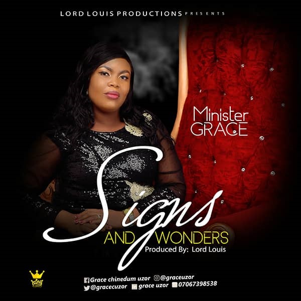 Signs And Wonders By Minister Grace